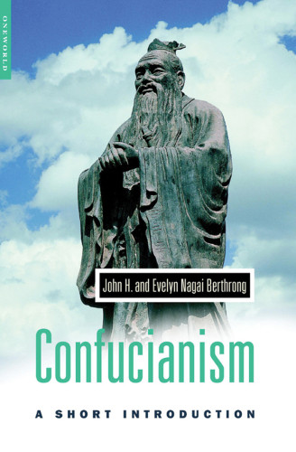 Confucianism A Short Introduction Berthrong Evelynberthrong