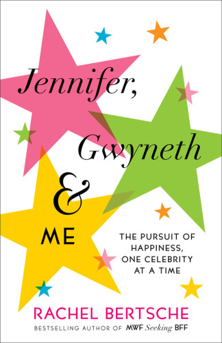Jennifer Gwyneth Me Rachel Bertsche