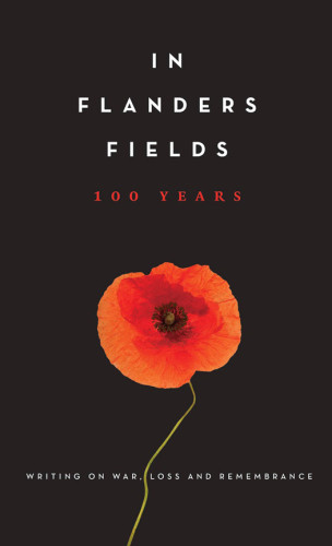 In Flanders Fields 100 Years Betts Amandakaadamccrae John