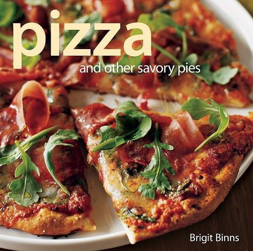 Pizza And Other Savory Pies Binns Brigit Legerematheson David