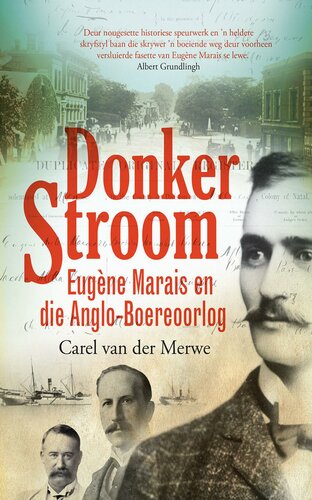 Donker Stroom Eugene Marais En Die Angloboereoorlog Carel Van Der Merwe