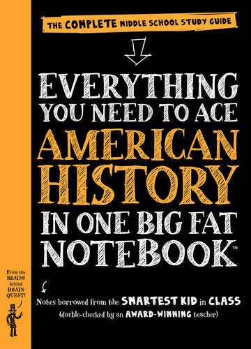 Everything You Need To Ace American History In One Big Fat Notebook Workman Publishing