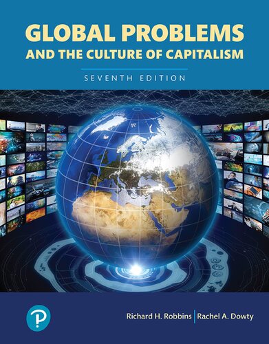 Global Problems And The Culture Of Capitalism 7th Edition 7th Edition Richard H Robbins