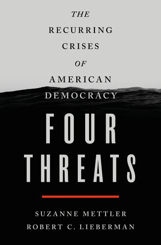Four Threats The Recurring Crises Of American Democracy Suzanne Mettler