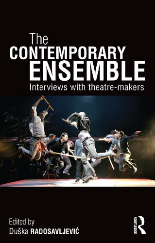 The Contemporary Ensemble Interviews With Theatremakers Duka Radosavljevi Ed