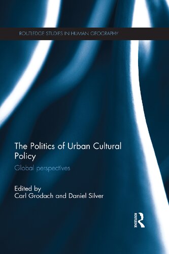 The Politics Of Urban Cultural Policy Global Perspectives Carl Grodach