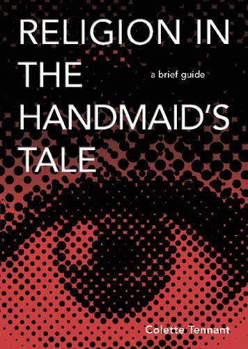 Religion In The Handmaids Tale A Brief Guide Colette Tennant Tennant