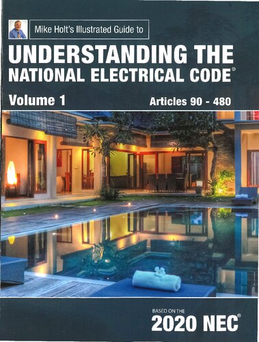 Mike Holts Illustrated Guide To Understanding The National Electrical Code 2020 Nec Volume 1 2020th Edition Mike Holt