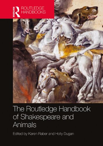 The Routledge Handbook Of Shakespeare And Animals Karen Raber Editor