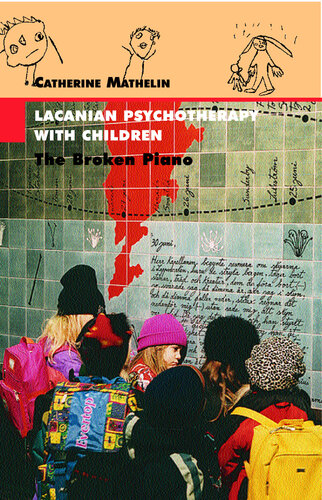 Lacanian Psychotherapy With Children Catherine Mathelin