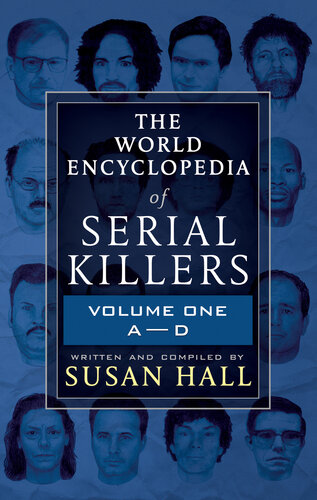The World Encyclopedia Of Serial Killers Volume One Ad 2020 Susan Hall