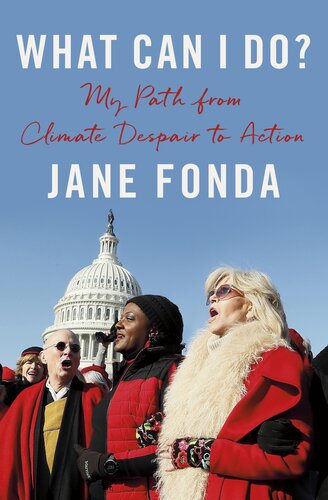 What Can I Do My Path From Climate Despair To Action Jane Fonda