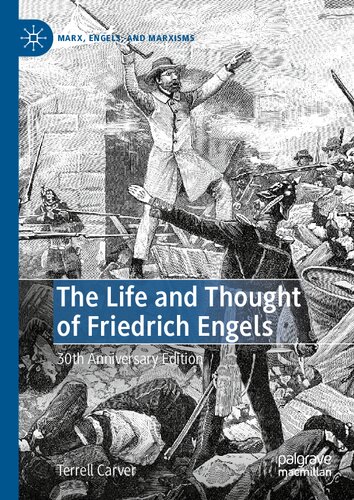 The Life And Thought Of Friedrich Engels 30th Anniversary Edition Terrell Carver