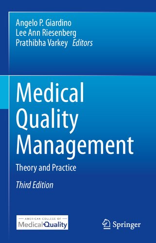 Medical Quality Management Theory And Practice 3rd Edition Angelo P Giardino Editor