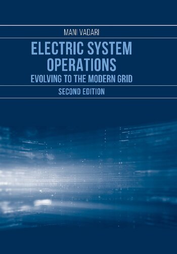 Electric System Operations Evolving To The Modern Grid Second Mani Vadari
