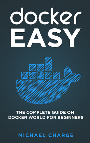 Docker Easy The Complete Guide On Docker World For Beginners Charge