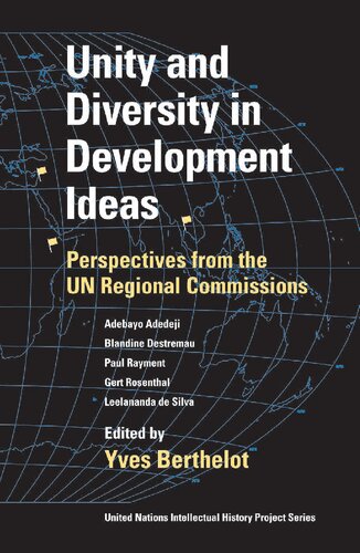 Unity And Diversity In Development Ideas Perspectives From The Un Regional Commissions Yves Berthelot Editor
