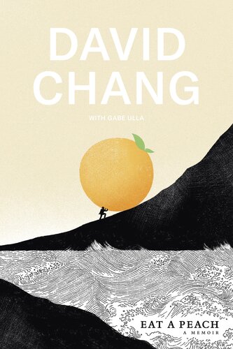 Eat A Peach David Chang Gabe Ulla