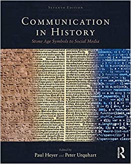 Communication In History Stone Age Symbols To Social Media 7th Edition Peter Urquhart