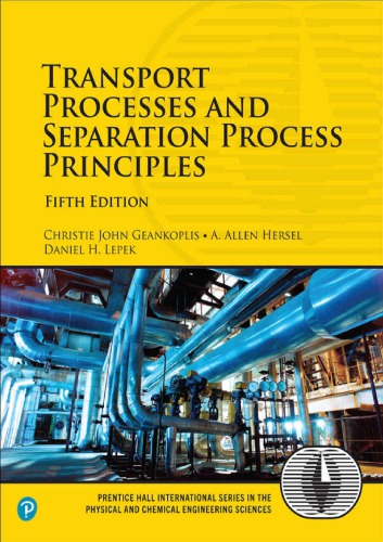 Transport Processes And Separation Process Principles 5th Edition Christie John Geankoplis A Allen Hersel Daniel H Lepek