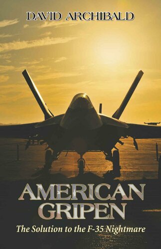 American Gripen The Solution To The F35 Nightmare David Archibald