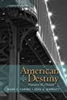 American Destiny Narrative Of A Nation Combined Volume 4th Mark C Carnes John A Garraty