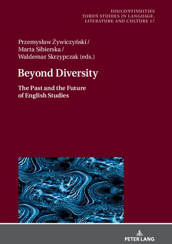 Beyond Diversity The Past And The Future Of English Studies Przemyslaw Ywiczyski Editor