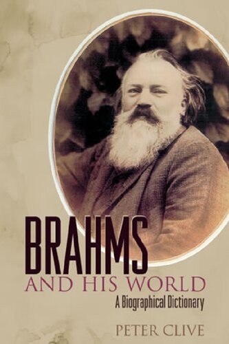 Brahms And His World A Biographical Dictionary Peter Clive