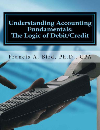 Understanding Accounting Fundamentals The Logic Of Debitcredit Bird