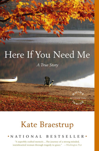 Here If You Need Me A True Story 1st Ed Braestrup Kate