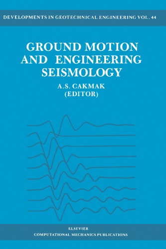Ground Motion And Engineering Seismology Cakmak Ahmet Sefik