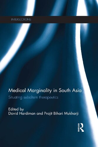 Medical Marginality In South Asia David Hardiman