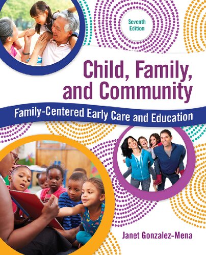 Child Family And Community Familycentered Early Care And Education 7th Edition Janet Gonzalezmena