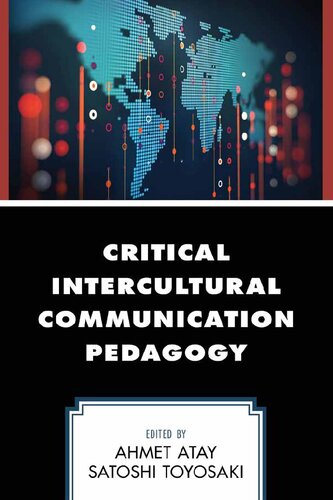 Critical Intercultural Communication Pedagogy Ahmet Atay Editor