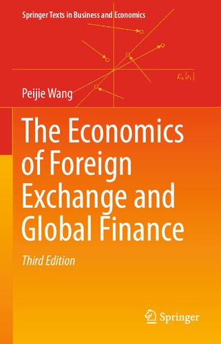 The Economics Of Foreign Exchange And Global Finance 3rd Edition Peijie Wang