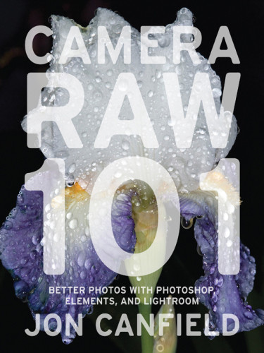 Camera Raw 101 Jon Canfield