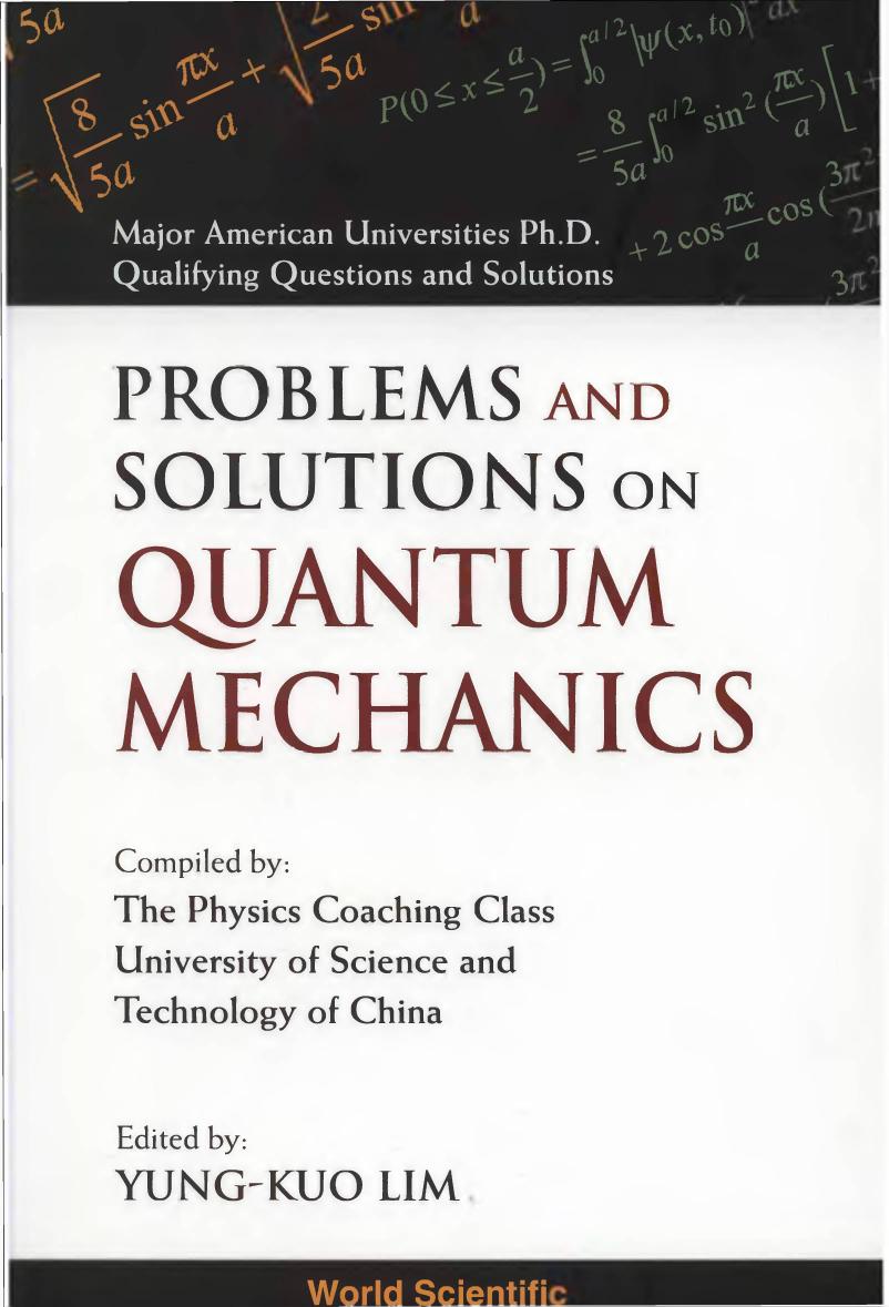 Problems And Solutions On Quantum Mechanic 1 Reprint 2005 Yungkuo Lim Editor