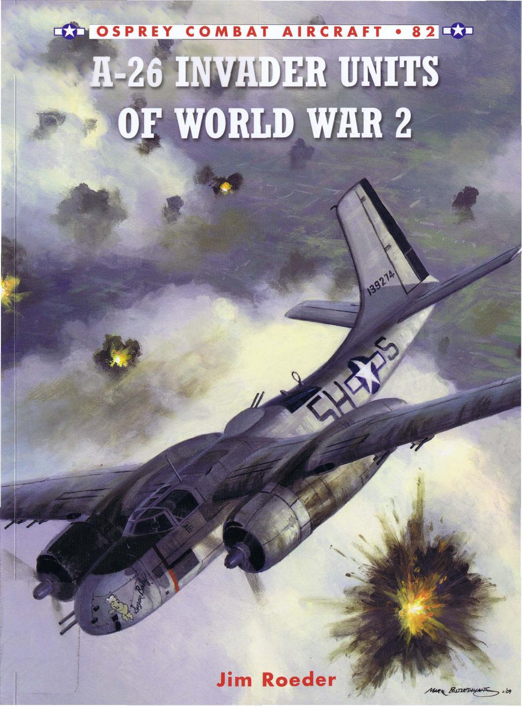 A26 Invader Units Of World War 2 1st Edition Jim Roeder Janusz Swiatlon Illustrator