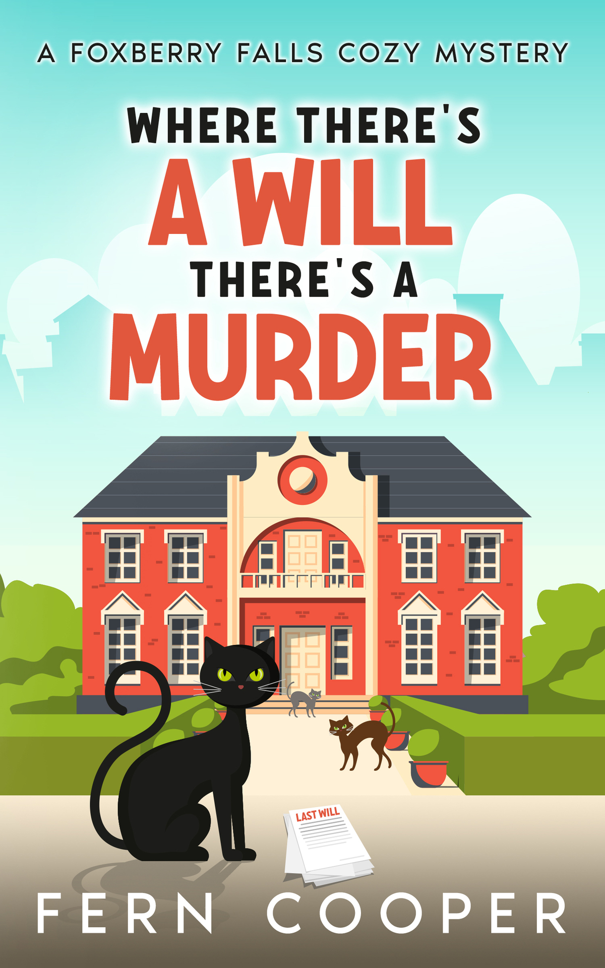 Where Theres A Will Theres A Murder A Delightfully Twisty And Totally Addictive Smalltown Cozy Murder Mystery Fern Cooper