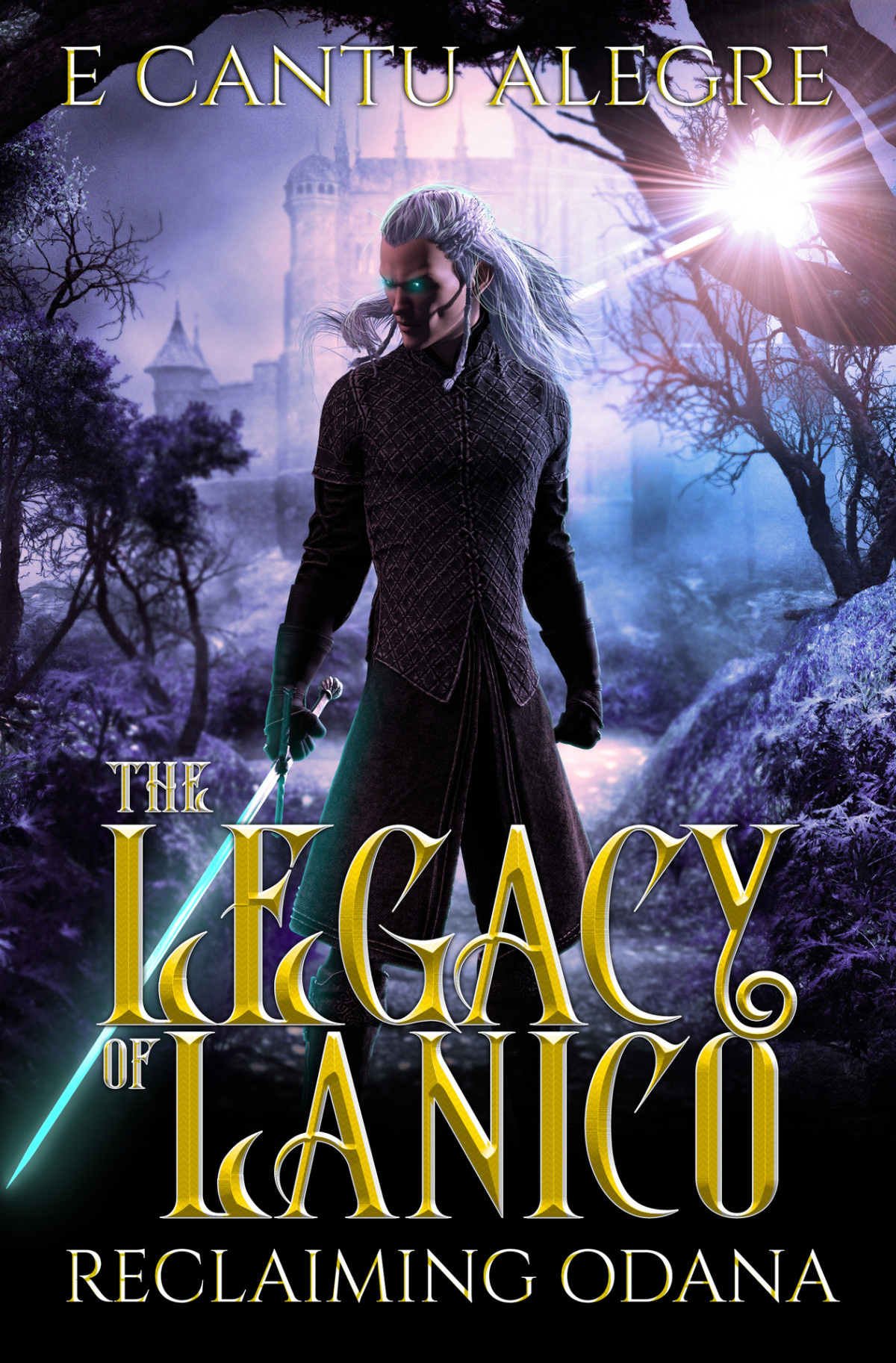 Reclaiming Odana A Romantic Fantasy Adventure Legacy Of Lanico Book 2 Cantu Alegre