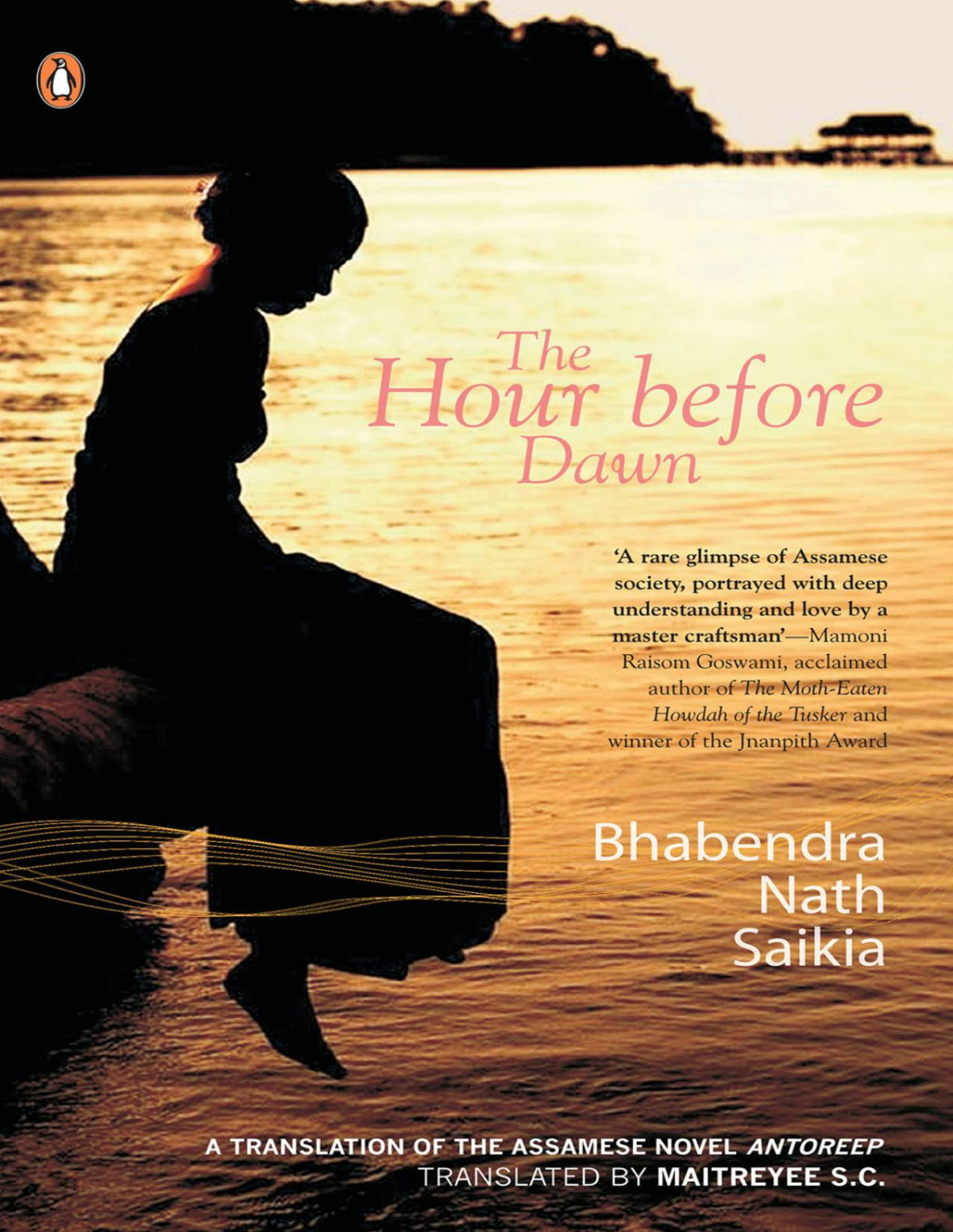 The Hour Before Dawn Bhabendra Nath Saikia