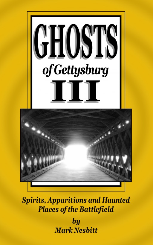 Ghosts Of Gettysburg Iii 1st Edition Mark Nesbitt