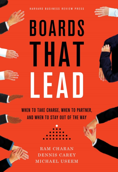 Boards That Lead When To Take Charge When To Partner And When To Stay Out Of The Way 5th Edition Ram