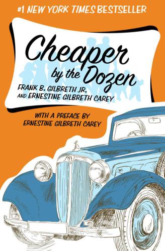 Cheaper By The Dozen Carey Ernestine Gilbrethgilbreth Frank Bunkergilbreth