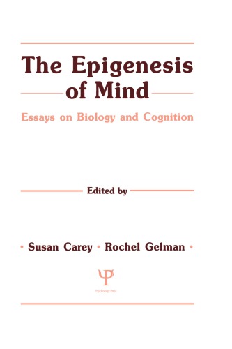 The Epigenesis Of Mind Essays On Biology And Cognition Carey
