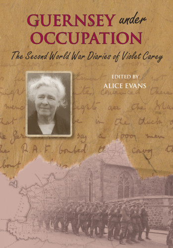 The Second World War Diaries Of Violet Carey Alice Evans Violet Carey