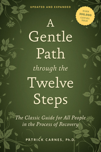 A Gentle Path Through The Twelve Steps Carnes Patrick J