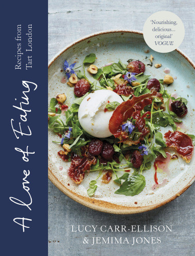 A Love Of Eating Lucy Carrellison Jemima Jones