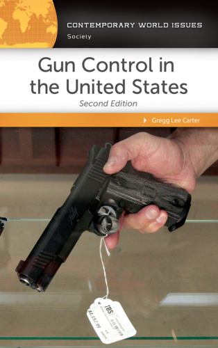 Gun Control In The United States A Reference Handbook Enhanced Credo Editionsecond Edition Carter
