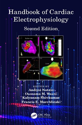 Handbook Of Cardiac Electrophysiology Second Kalyanam Shivkumar Editor Andrea Natale Editor Francis E Marchlinski Editor Oussama Wazni Editor